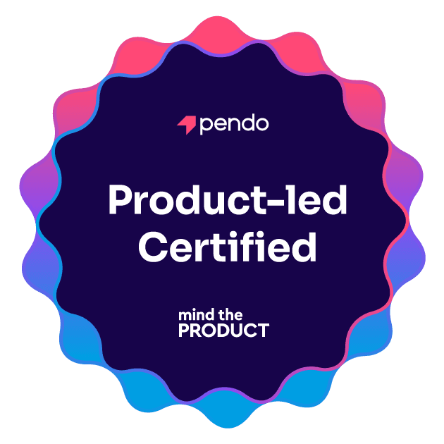 Product-led Certification — issued by Pendo × Mind the Product